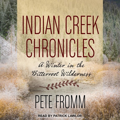 Indian Creek Chronicles, Pete Fromm