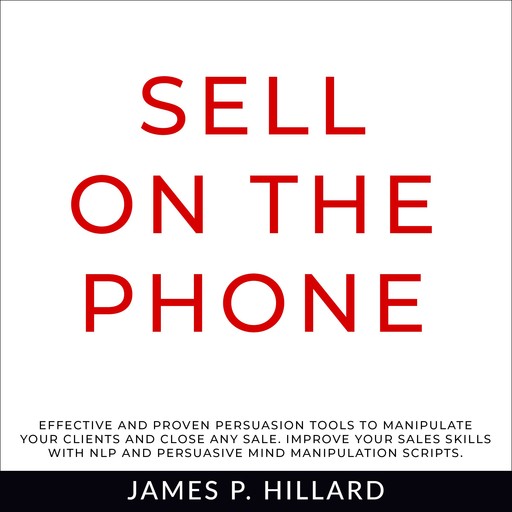 Sell On The Phone, James P. Hillard