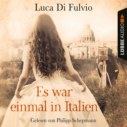 Es war einmal in Italien (Gekürzt), Luca Di Fulvio