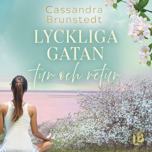 Lyckliga gatan tur och retur, Cassandra Brunstedt