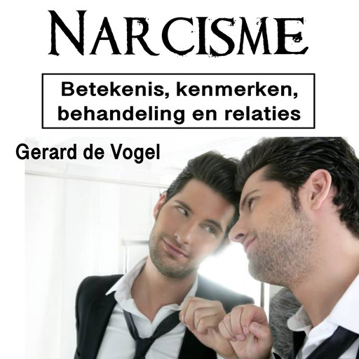 Narcisme, Gerard de Vogel