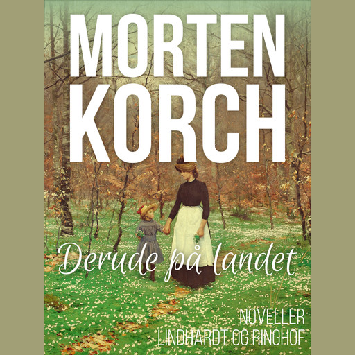 Derude på landet, Morten Korch