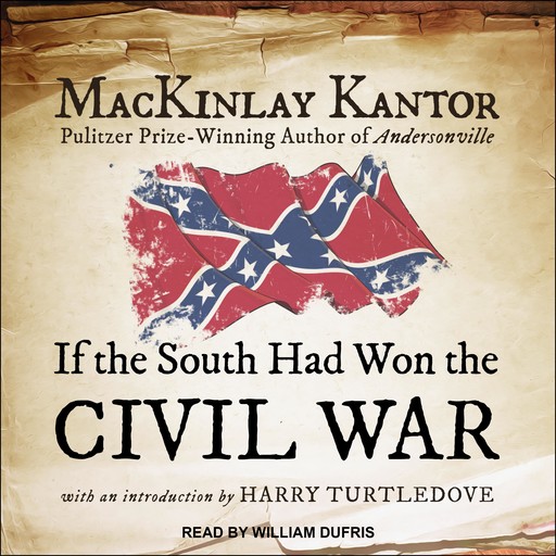 If The South Had Won The Civil War, Harry Turtledove, MacKinlay Kantor