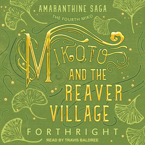 Mikoto and the Reaver Village, FORTHRIGHT