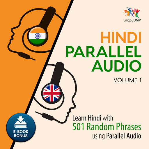 Hindi Parallel Audio - Learn Hindi with 501 Random Phrases using Parallel Audio - Volume 1, Lingo Jump