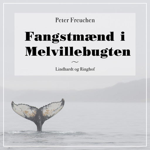 Fangstmænd i Melvillebugten, Peter Freuchen