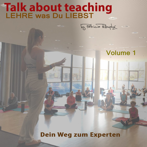 Talk about Teaching, Vol. 1, Patricia Römpke