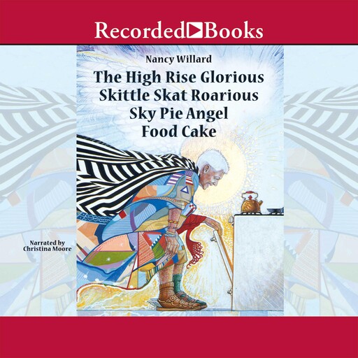 The High Rise Glorious Skittle Skat Roarious Sky Pie Angel Food Cake, Nancy Willard