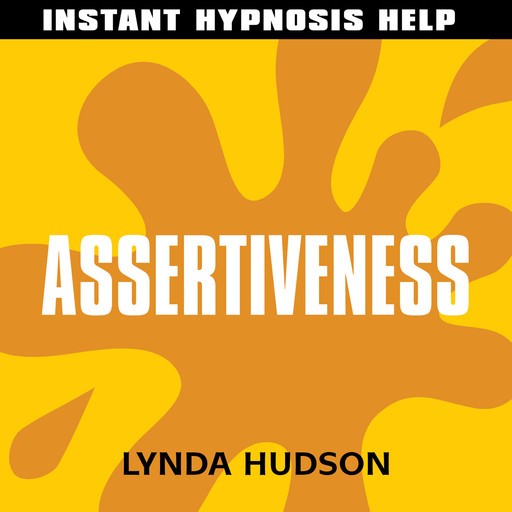 Instant Hypnosis Help: Assertiveness, Lynda Hudson