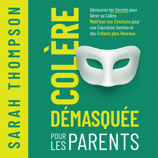 Colère Démasquée pour les Parents, Sarah Thompson