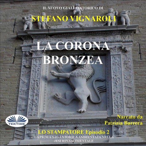 La Corona Bronzea; Lo Stampatore - Secondo Episodio, Stefano Vignaroli