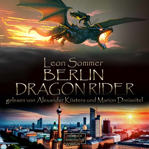 Berlin Dragon Rider (ungekürzt), Leon Sommer