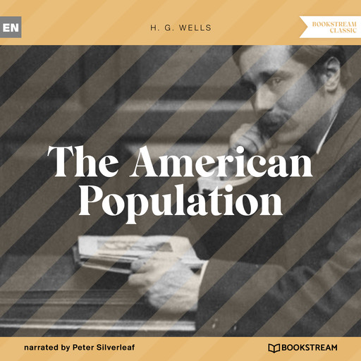 The American Population (Unabridged), Herbert Wells