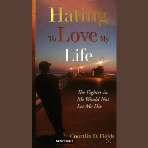Hating To Love My Life, Courtlin D. Fields