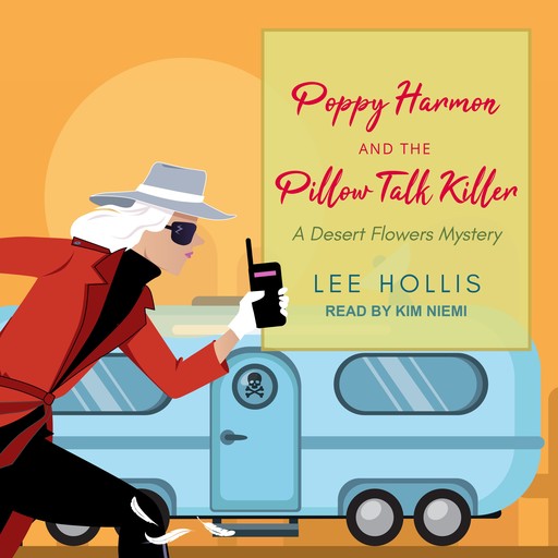 Poppy Harmon and the Pillow Talk Killer, Lee Hollis