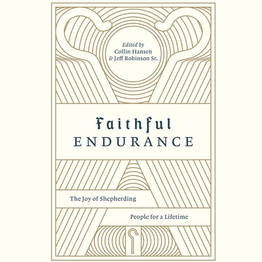 Faithful Endurance, Collin Hansen, Jeff Robinson Sr.