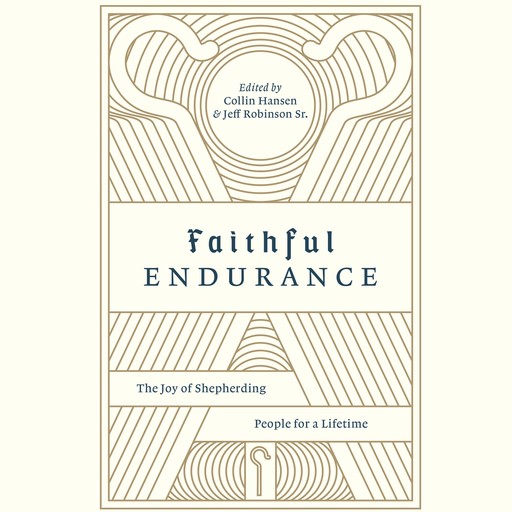 Faithful Endurance, Collin Hansen, Jeff Robinson Sr.