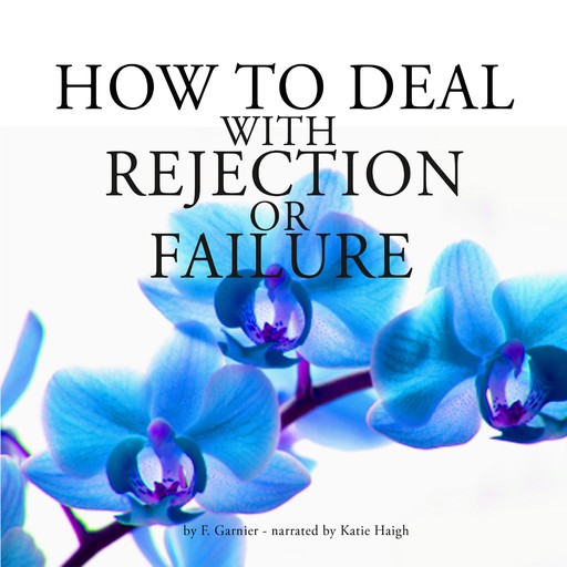 How to Deal With Rejection or Failure, Frédéric Garnier