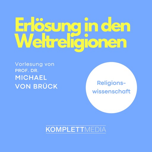 Erlösung in den Weltreligionen, Michael von Brück