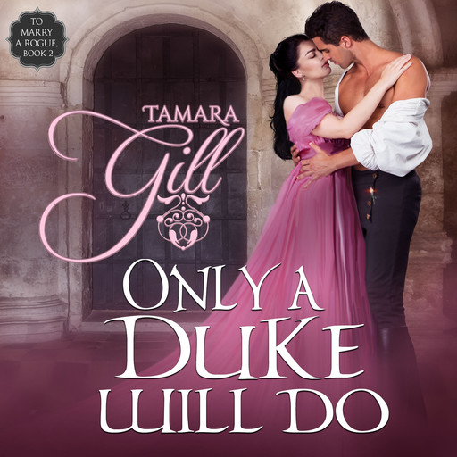 Only a Duke Will Do, Tamara Gill