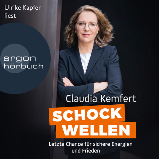 Schockwellen - Letzte Chance für sichere Energie und Frieden (Ungekürzte Lesung), Claudia Kemfert