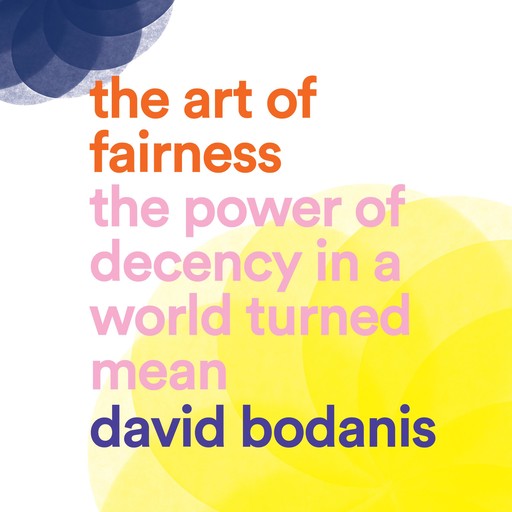The Art of Fairness, David Bodanis