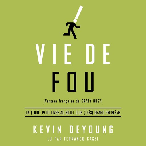 Vie de Fou, Kevin DeYoung