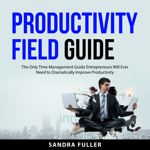 Productivity Field Guide, Sandro Fuller