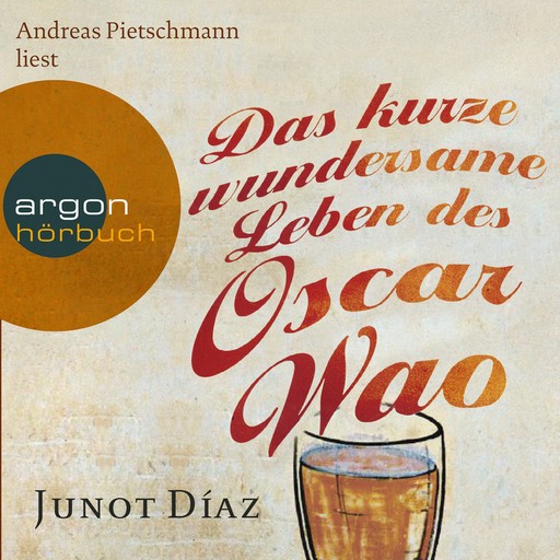 Das kurze wundersame Leben des Oscar Wao (Gekürzte Lesung), Junot Díaz