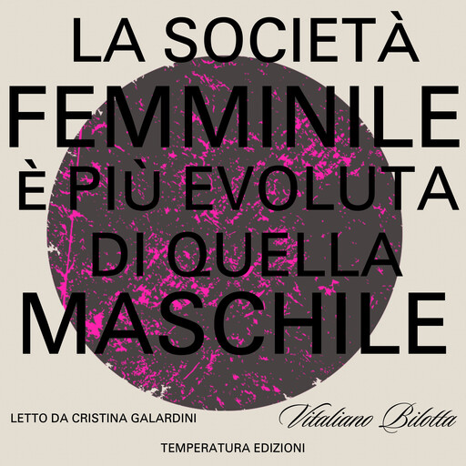 La società femminile è più evoluta di quella femminile, Vitaliano Bilotta