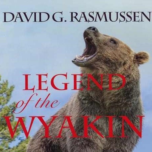 Legend of The Wyakin, David G.Rasmussen