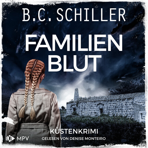Familienblut: Küstenkrimi - Ana Ortega ermittelt, Band 3 (ungekürzt), B.C. Schiller