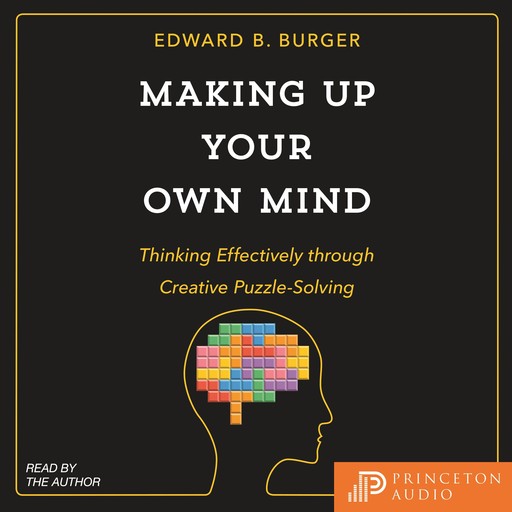 Making Up Your Own Mind, Edward B. Burger