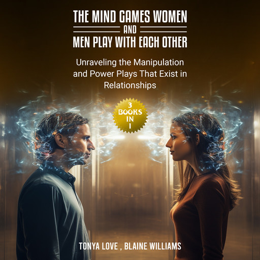 The Mind Games Women and Men Play with Each Other, Tonya Love, Blaine Williams