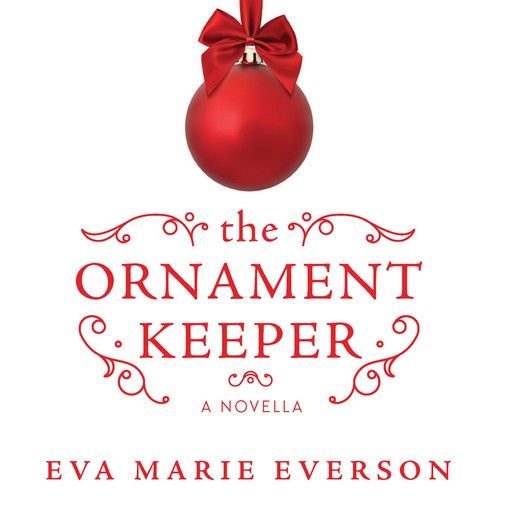 The Ornament Keeper, Eva Marie Everson
