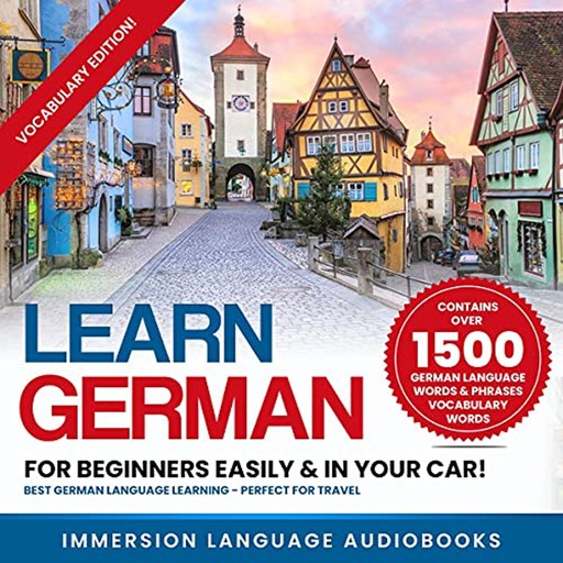 Learn German for Beginners Easily & in Your Car!, Immersion Language Audiobooks