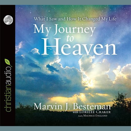 My Journey to Heaven, Lorilee Craker, Marvin J. Besteman