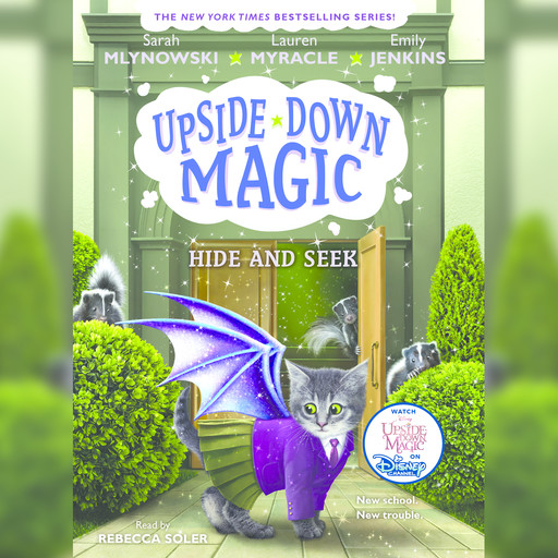 Hide and Seek (Upside-Down Magic #7), Lauren Myracle, Sarah Mlynowski, Emily Jenkins