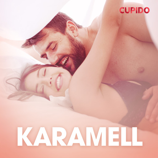 Karamell – erotisk novell, Cupido