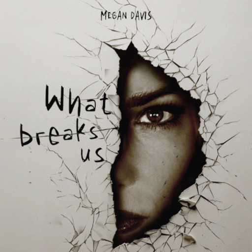 What Breaks Us, Megan Davis