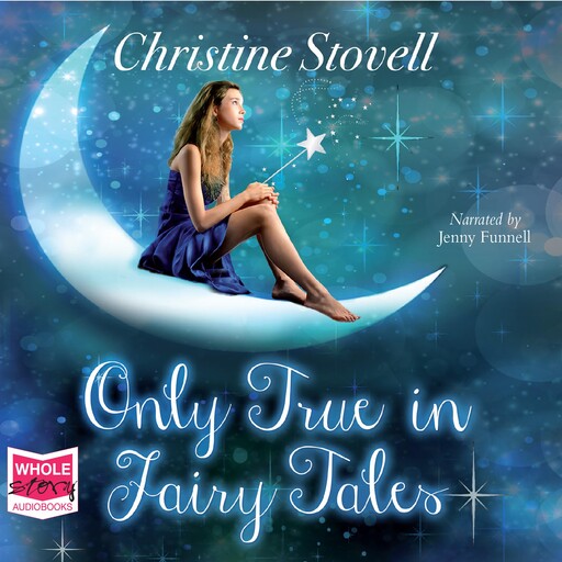 Only True in Fairy Tales, Christine Stovell