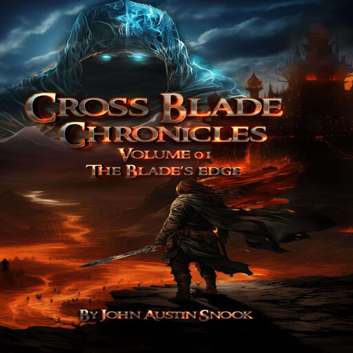 CROSS BLADE CHRONICLES, John Austin Snook