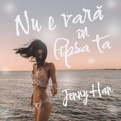 Nu e vară în lipsa ta, Jenny Han