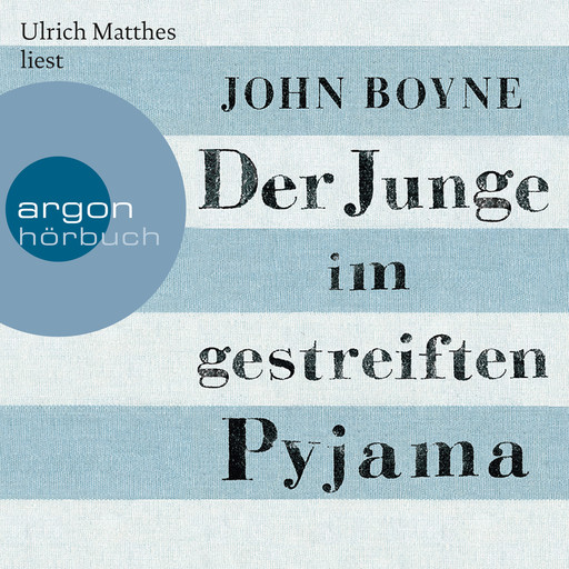 Der Junge im gestreiften Pyjama (ungekürzt), John Boyne