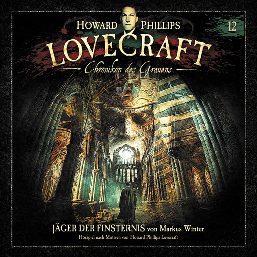 Lovecraft - Chroniken des Grauens, Akte 12: Jäger der Finsternis, Markus Winter