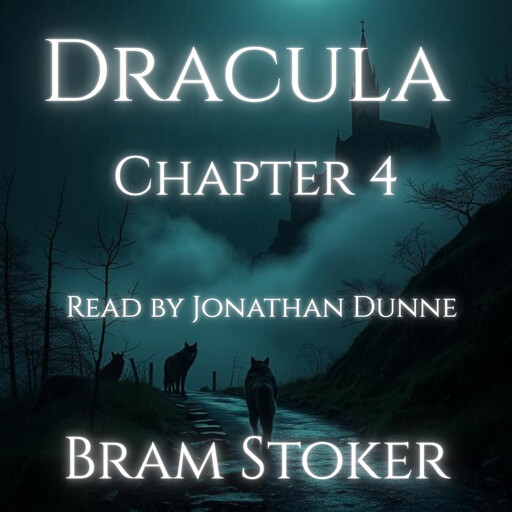 Dracula – Chapter 4: Jonathan Harker’s Journal (continued), Bram Stoker