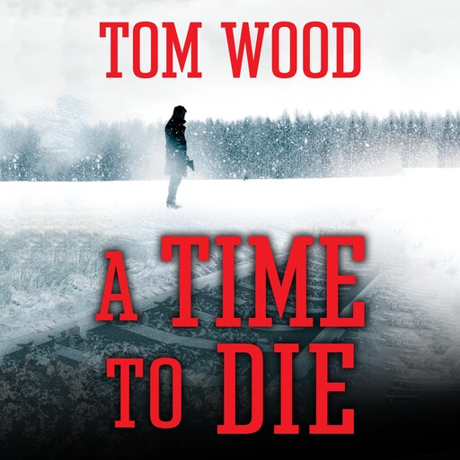A Time to Die, Tom Wood