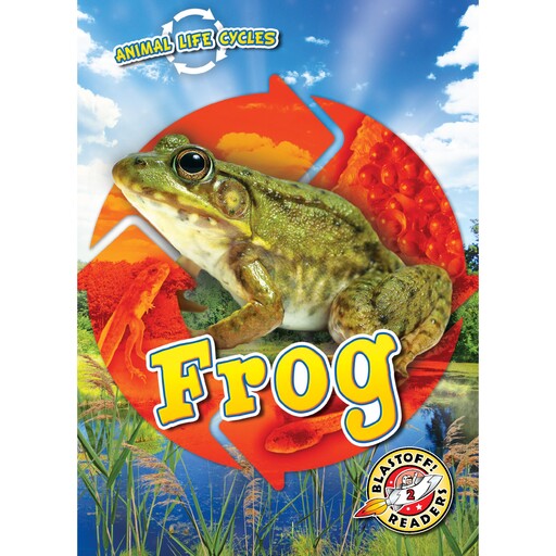 Animal Life Cycles: Frog, Elizabeth Neuenfeldt