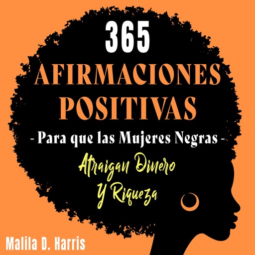 365 afirmaciones positivas para que las mujeres negras atraigan dinero y riqueza, Manila D. Harris
