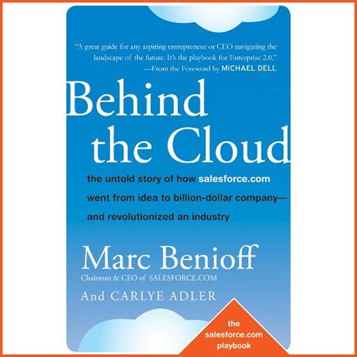 Behind the Cloud, Marc Benioff, Carlye Adler